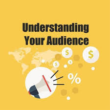 know your audience